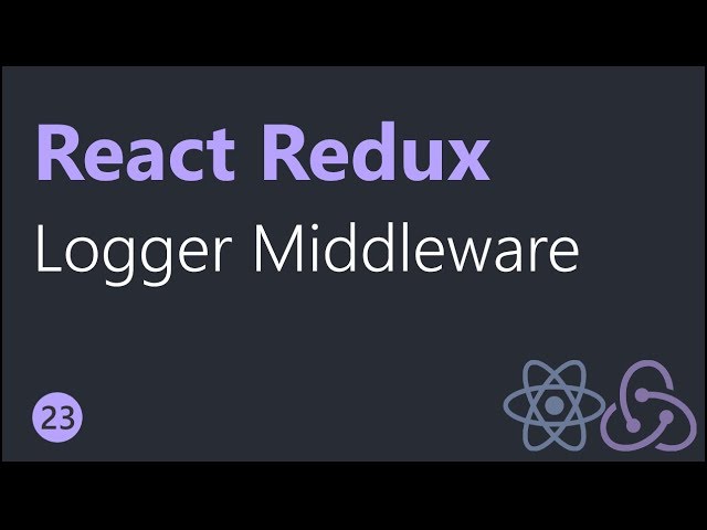 React Redux Tutorials - 23 - Logger Middleware