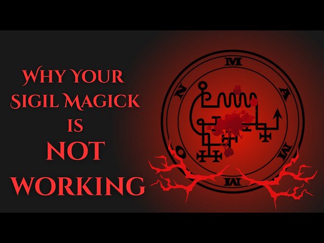 Why Your Sigil Magick Isn’t Working (And How to Fix It)