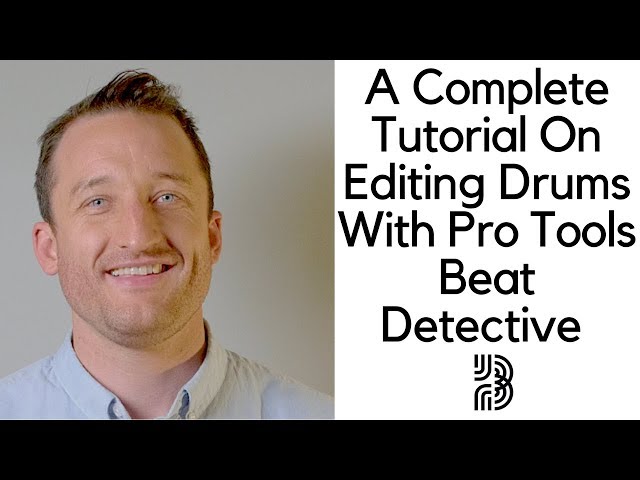 The Complete Tutorial for Editing Drums with Pro Tools Beat Detective