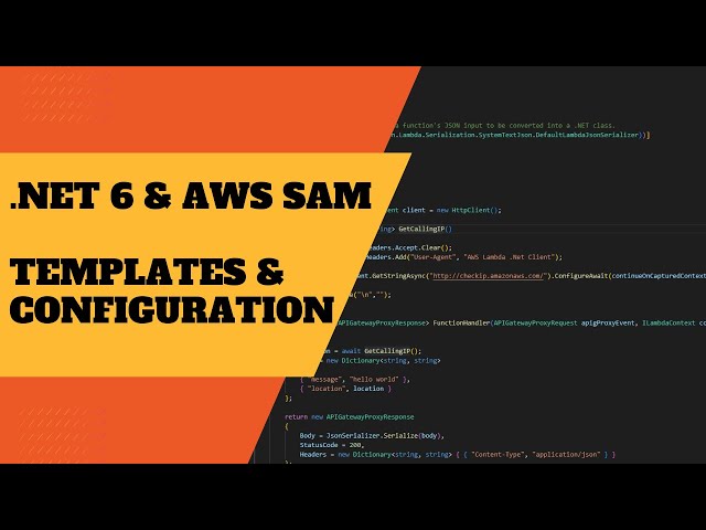 SAM Templates, AWS Lambda Function Structure & Configuration Options with .NET 6