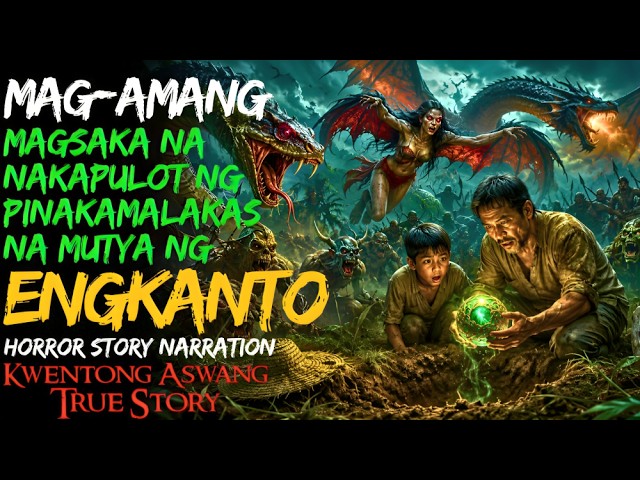 MAG AMANG MAGSAKA NA NAKAPULOT NG PINAKAMALAKAS NA MUTYA NG ENGKANTO | Kwentong Aswang | True Story