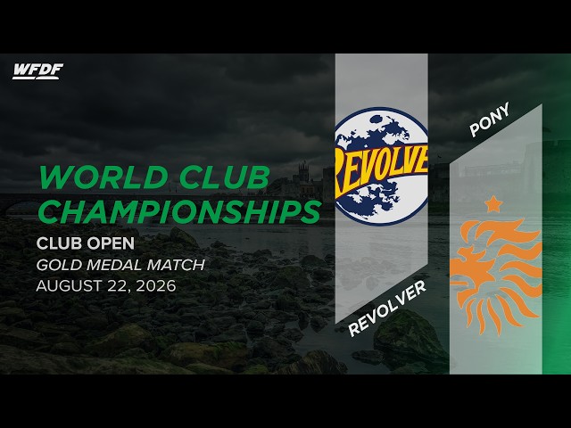 Revolver vs. PoNY | Open Final | 2026 World Ultimate Club Championships