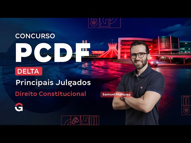 PCDF DELTA Exam | Main Cases: Constitutional Law