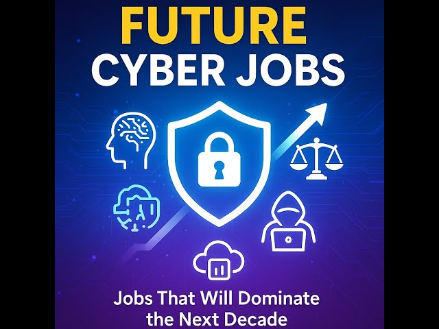 Future of Cybersecurity Careers: What Roles Will Dominate?