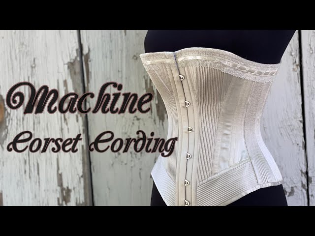 Machine Corset Cording - A Chill, Rambling Demo