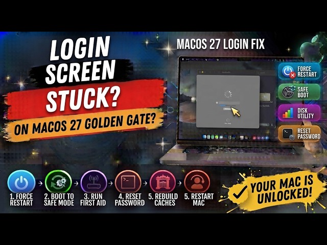macOS 27 Golden Gate Login Screen Stuck? Here's How To Fix It
