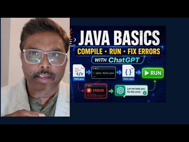 Java Basics for Beginners | How to Compile and Run a Java Program fixing errors with ChatGPT