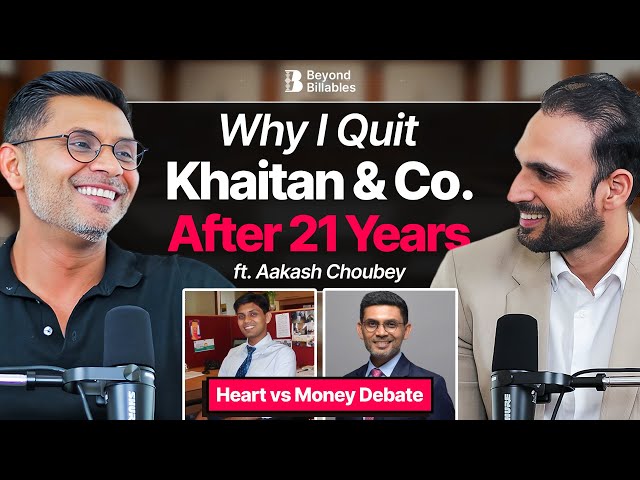 🚨Breaking: Aakash Choubey on Leaving Khaitan & Co. After 21 Years | Beyond Billables
