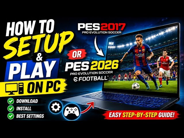 How to Install PES 2017 Patch 2026 on PC | Full Setup & Gameplay Tutorial