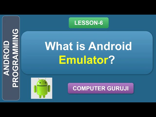 Lesson - 6 | What is Emulator in Android Programming?