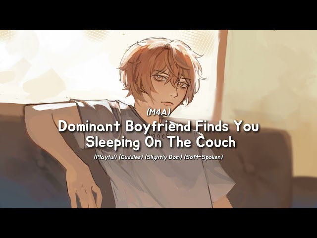 (M4A) Dominant Boyfriend Finds You Sleeping On The Couch (Cuddles) (Teasing) (Rambles) ASMR RP