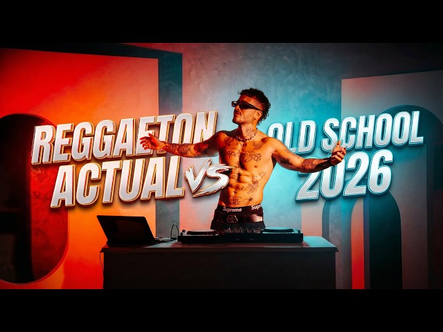 REGGAETON ACTUAL VS OLD SCHOOL | SESSIONS 2026 - DJ ASTO