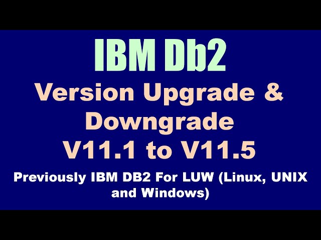 DB2 Version Upgrade & Downgrade V11.1 to V11.5 on RHEL8.5