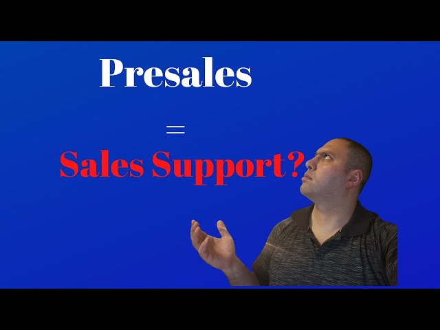 What is Presales, Sales Engineering, or Solution Consultant, and Is It Right For You?