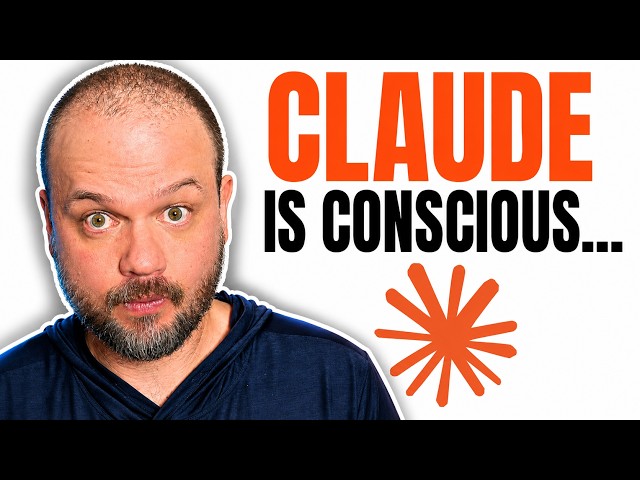 CLAUDE IS CONSCIOUS