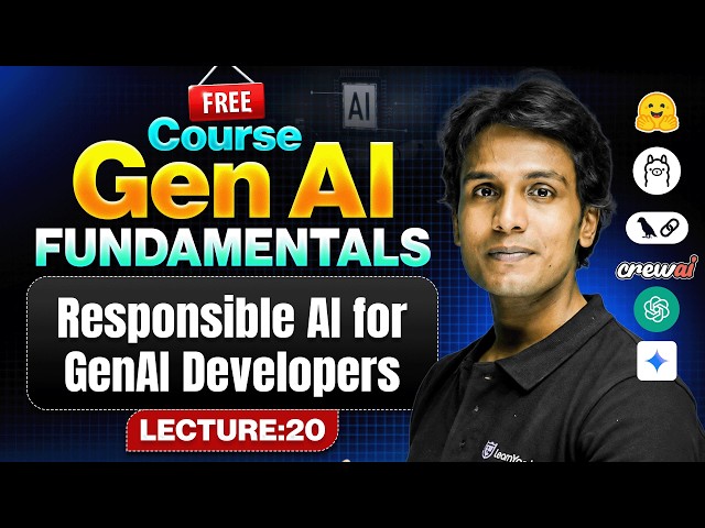 Responsible AI for GenAI Developers | Fundamentals of Gen AI 2026 | Lecture 19