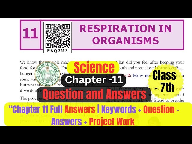 Class 7 Science | Chapter 11: Respiration in Organisms | Question and Answers Telangana State Board