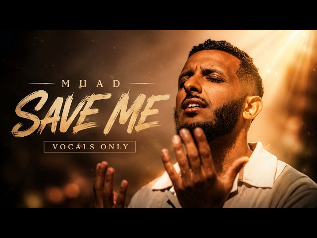 Muad - Save Me (Vocals Only)