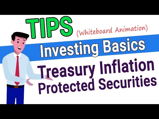 What are TIPS - Treasury Inflation Protected Securities