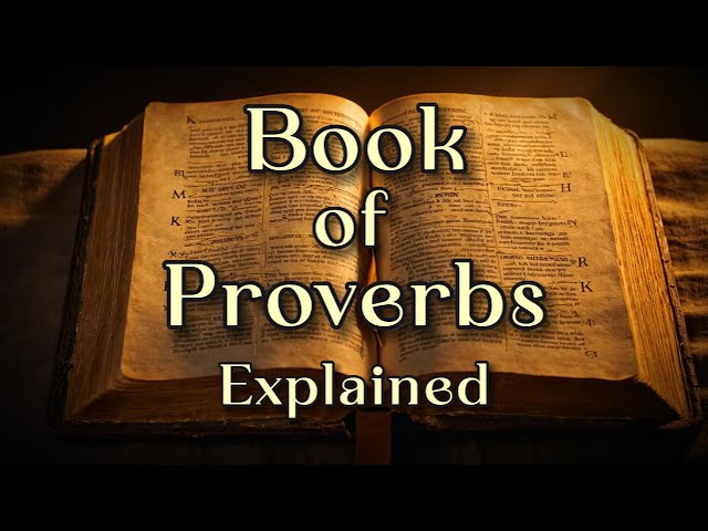 Unlocking Biblical Wisdom: A Deep Dive into the Book of Proverbs: Life Lessons, & God’s Guidance