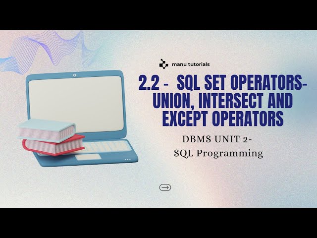 2.2- SQL Set Operators Explained | UNION, INTERSECT, EXCEPT with Examples in Terminal