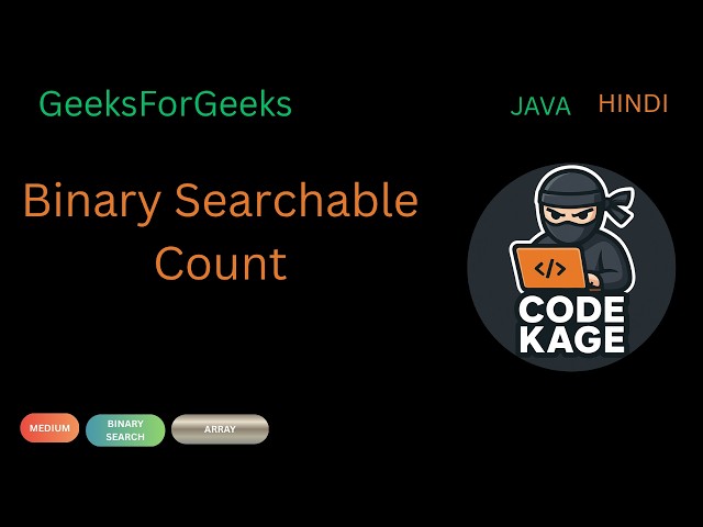 GFG | Binary Searchable Count | Binary Search Tree | Recursion | Java | Hindi