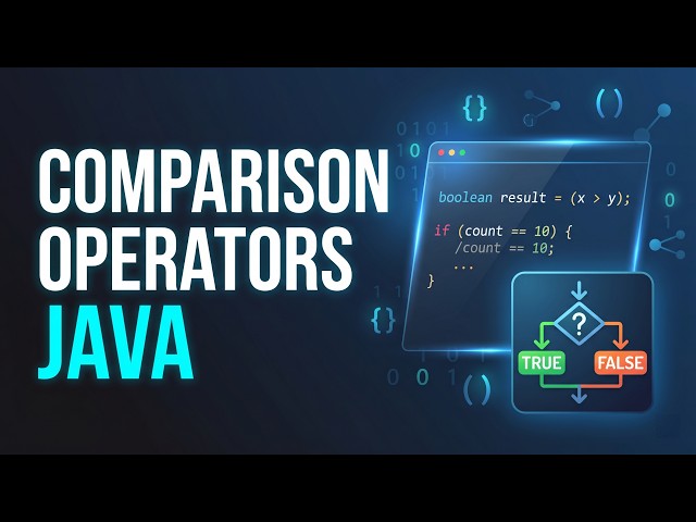 Comparison Operators in Java Tutorial | MUST WATCH!