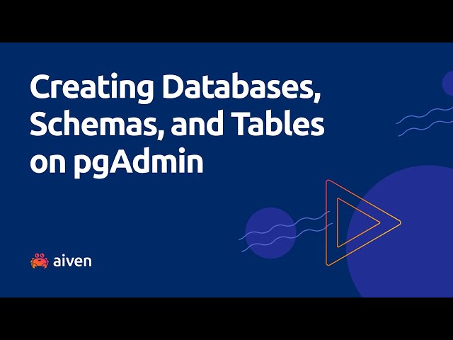 Creating Databases, Schemas, and Tables on pgAdmin