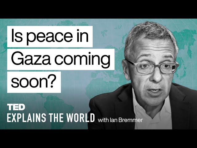 Inside the Gaza Peace Plan | TED Explains the World with Ian Bremmer