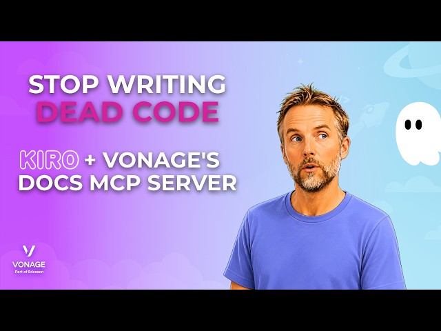 Stop Writing Dead Code: Kiro + Vonage's Docs MCP Server