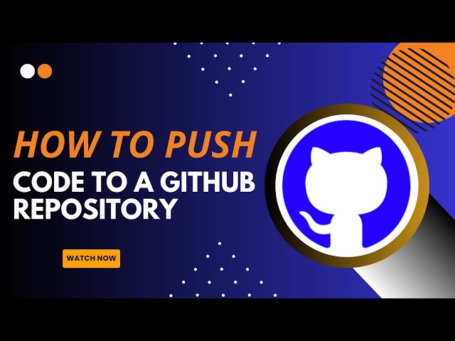 How to Push Code to a GitHub Repository - Here's How To Do It - 2025