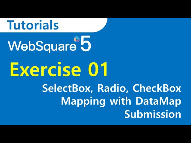 Exercise 01 | SP4 WRM | WebSquare5 - Tutorials