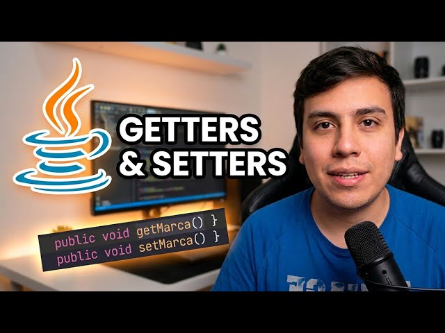 Getters y Setters en Java: Para Qué Sirven y Cómo Usarlos