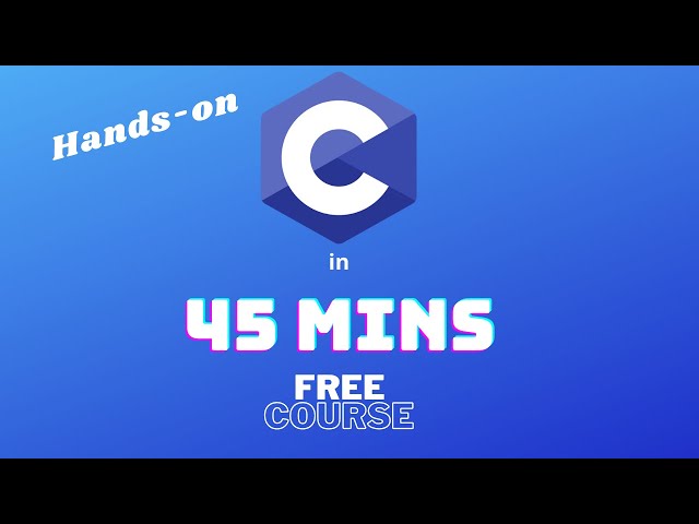 C Programming Tutorial for Beginners in 45 minutes | 2021 | Start building with C