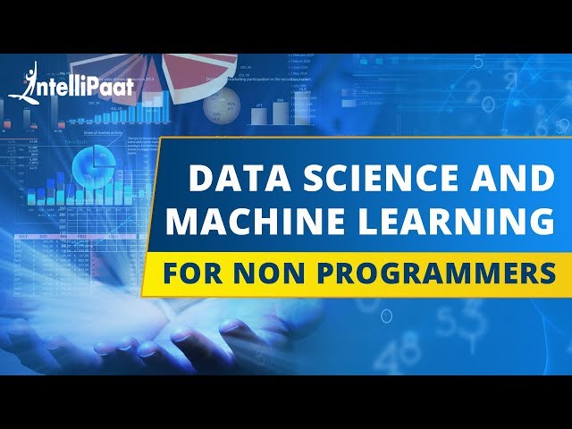 Data Science & Machine Learning for Non Programmers | Data Science for Beginners Intellipaat