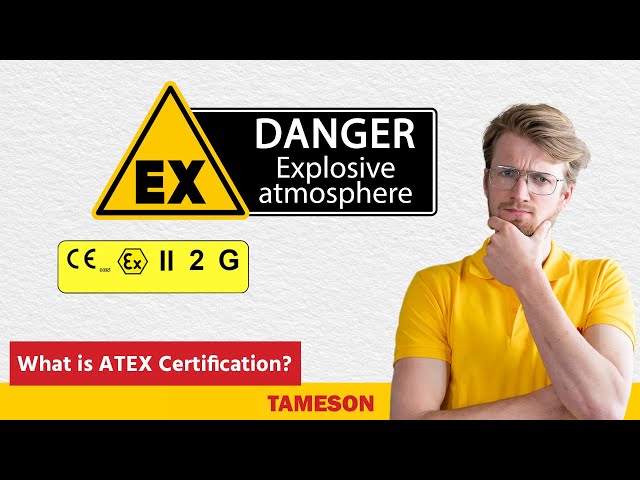 What is ATEX Certification? | Tameson