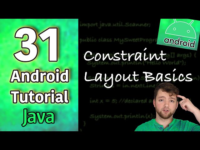 Android App Development Tutorial 31 - Constraint Layout Basics | Java
