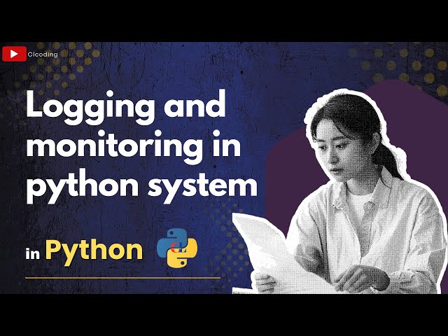 Logging and Monitoring in Python Systems