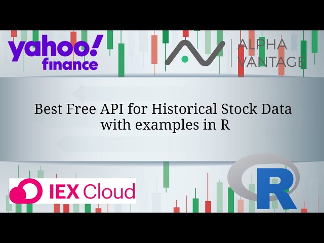 Best Free API for Historical Stock Data – Examples in R