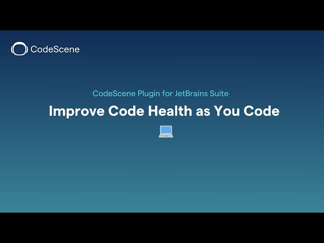 CodeScene Plugin for JetBrains Suite - Improve code health as you code 💻