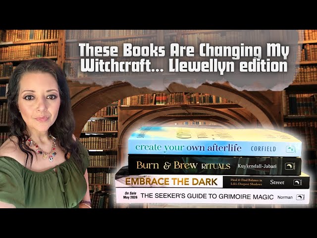 These Books Are Changing My Witchcraft 🔮 Llewellyn Haul + Shadow Work, Rituals & Afterlife 