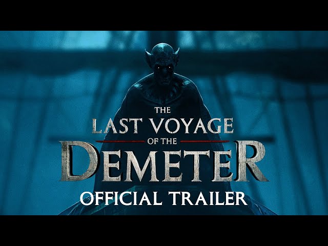 The Last Voyage of the Demeter | Official Trailer
