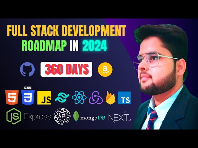 🔥🔥🔥 360 Day Full Stack Development Roadmap 2024 [FULL GUIDE]
