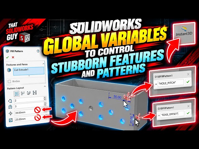 Solidworks - Controlling STUBBORN Features and Patterns with GLOBAL VARIABLES
