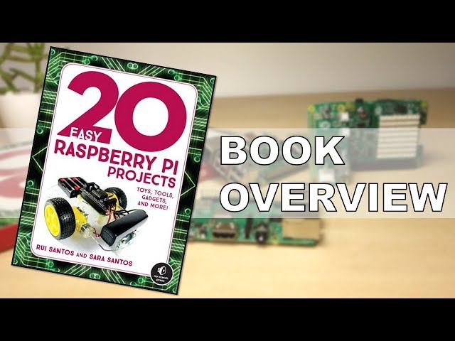 20 Easy Raspberry Pi Projects Book Overview