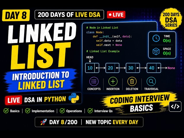 🚀 Day 8/200 | Live DSA in Python | Introduction to Linked List | Coding Interview Basics