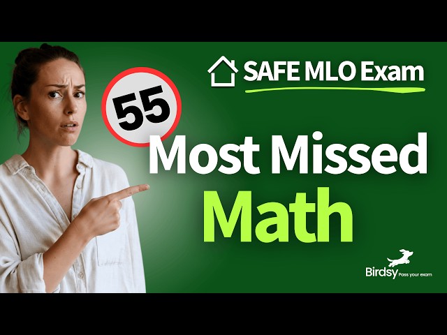 ✅ PASS the SAFE MLO Exam! 55 MUST-KNOW Loan Math Questions & Calculations (2026)