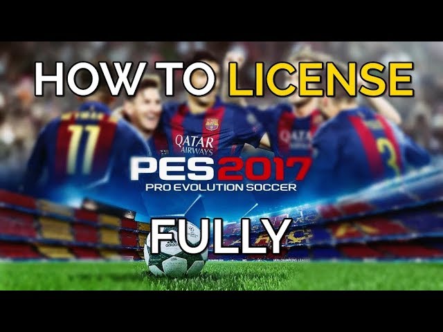 PES 2017: How to Install Official Team Names, Kits, Logos, Leagues & More