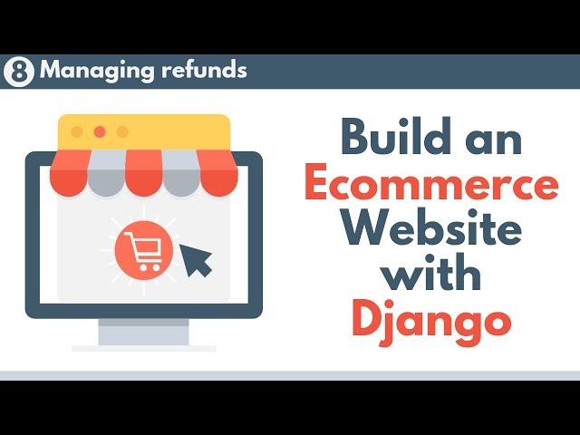 Build an Ecommerce Website with Django // Part 8 - Managing refunds