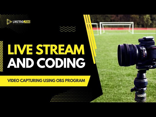 LiveTag.Pro - Video Capturing and Live Coding via OBS